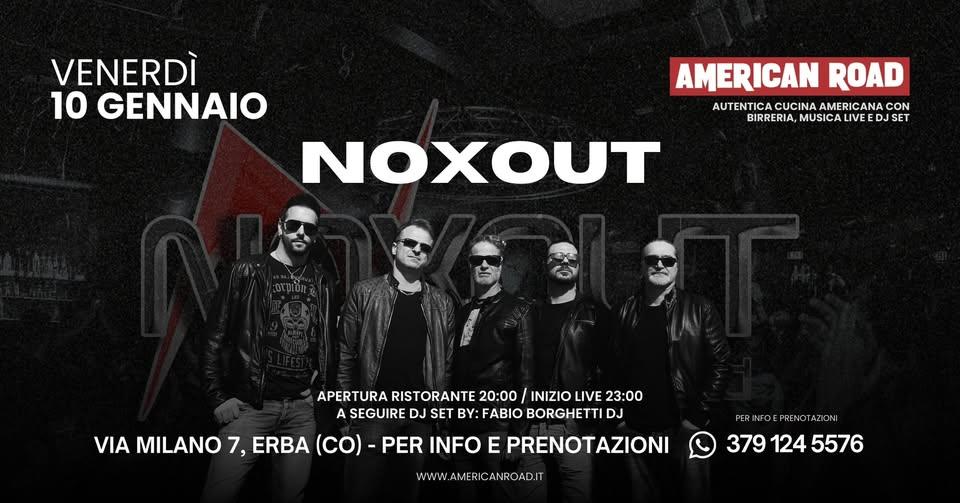 Noxout • Venerdì 10 Gennaio • American Road, Erba (CO)